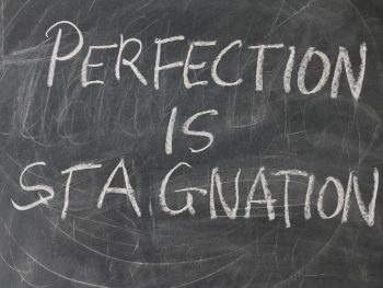 Perfektionismus führt zu Stillstand